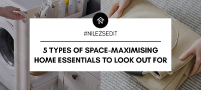 5 Types of Space-Maximising Home Essentials To Look Out For